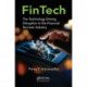 FinTech: The Technology Driving Disruption in the Financial Services Industry