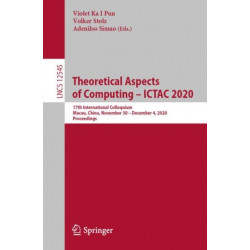 Theoretical Aspects of Computing – ICTAC 2020: 17th International Colloquium, Macau, China, November 30 – December 4, 2020, Proceedings