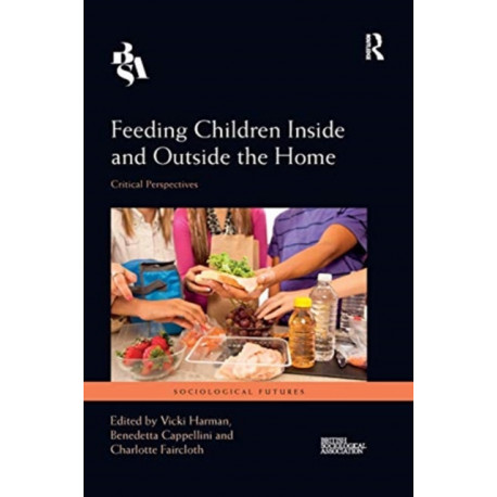 Feeding Children Inside and Outside the Home: Critical Perspectives