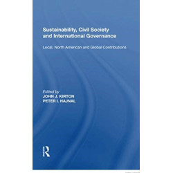 Sustainability, Civil Society and International Governance: Local, North American and Global Contributions