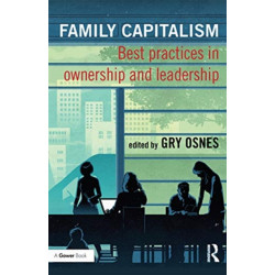 Family Capitalism: Best practices in ownership and leadership