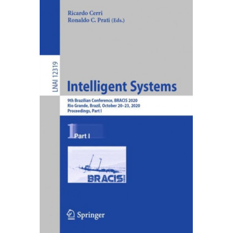 Intelligent Systems: 9th Brazilian Conference, BRACIS 2020, Rio Grande, Brazil, October 20–23, 2020, Proceedings, Part I