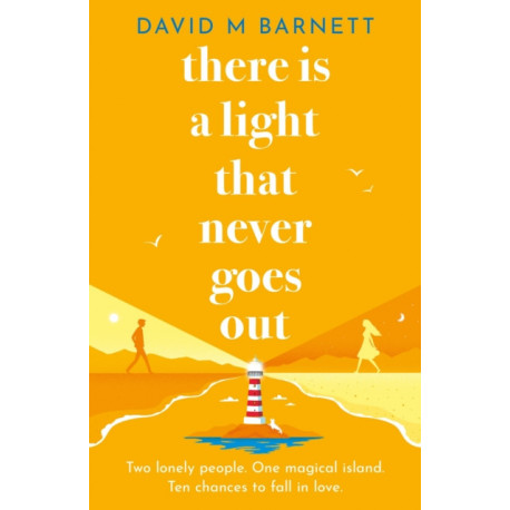 There Is a Light That Never Goes Out: The cosy and feel-good love story from the top five bestseller