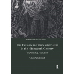 The Fantastic in France and Russia in the 19th Century: In Pursuit of Hesitation