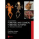 Forensic and Clinical Forensic Autopsy: An Atlas and Handbook