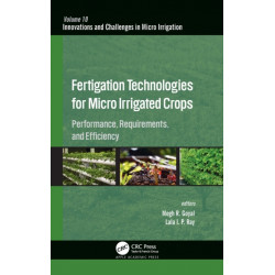 Fertigation Technologies for Micro Irrigated Crops: Performance, Requirements, and Efficiency