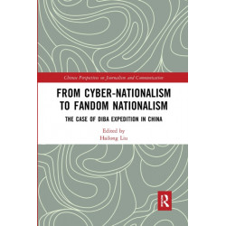 From Cyber-Nationalism to Fandom Nationalism: The Case of Diba Expedition In China