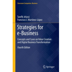 Strategies for e-Business: Concepts and Cases on Value Creation and Digital Business Transformation