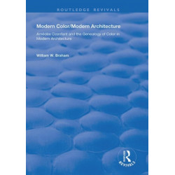 Modern Color/Modern Architecture: Amedee Ozenfant and the Genealogy of Color in Modern Architecture