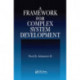 A Framework for Complex System Development