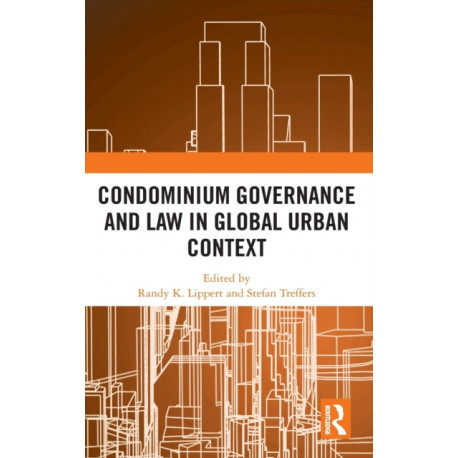 Condominium Governance and Law in Global Urban Context