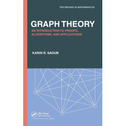 Graph Theory: An Introduction to Proofs, Algorithms, and Applications