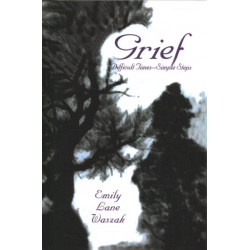 Grief: Difficult Times, Simple Steps