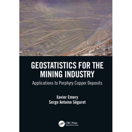 Geostatistics for the Mining Industry: Applications to Porphyry Copper Deposits