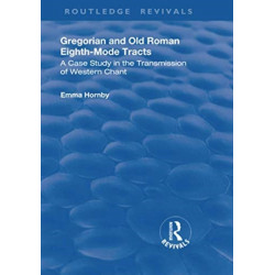 Gregorian and Old Roman Eighth-mode Tracts: A Case Study in the Transmission of Western Chant