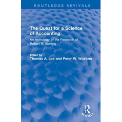 The Quest for a Science of Accounting: An Anthology of the Research of Robert R. Sterling