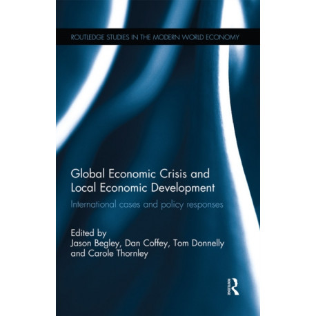 Global Economic Crisis and Local Economic Development: International cases and policy responses