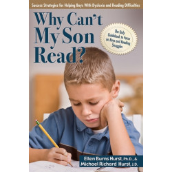 Why Can't My Son Read?: Success Strategies for Helping Boys With Dyslexia and Reading Difficulties