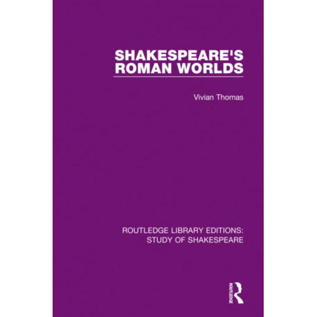 Shakespeare’s Roman Worlds