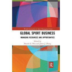 Global Sport Business: Managing Resources and Opportunities