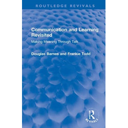 Communication and Learning Revisited: Making Meaning Through Talk