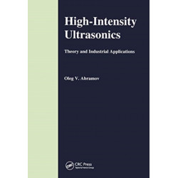 High-Intensity Ultrasonics: Theory and Industrial Applications