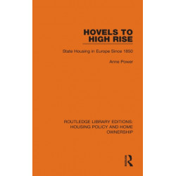 Hovels to High Rise: State Housing in Europe Since 1850
