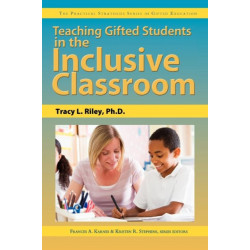 Teaching Gifted Students in the Inclusive Classroom: The Practical Strategies Series in Gifted Education