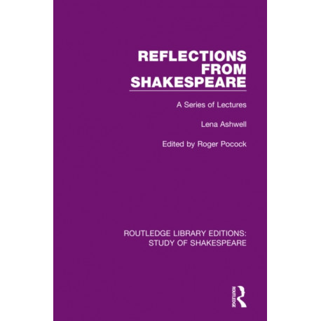 Reflections From Shakespeare: A Series of Lectures