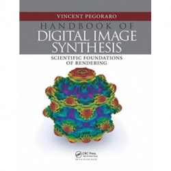 Handbook of Digital Image Synthesis: Scientific Foundations of Rendering