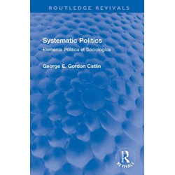 Systematic Politics: Elementa Politica et Sociologica
