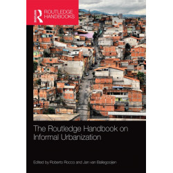 The Routledge Handbook on Informal Urbanization