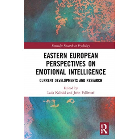 Eastern European Perspectives on Emotional Intelligence: Current Developments and Research