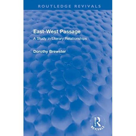 East-West Passage: A Study in Literary Relationships