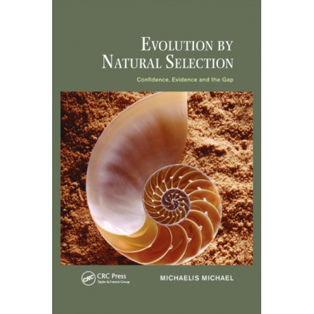 Evolution by Natural Selection: Confidence, Evidence and the Gap