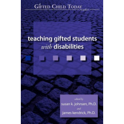 Teaching Gifted Students with Disabilities: A Gifted Child Today Reader