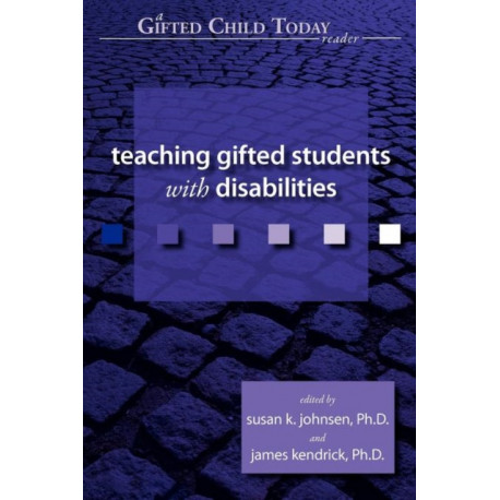 Teaching Gifted Students with Disabilities: A Gifted Child Today Reader