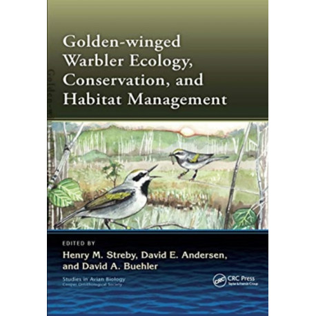 Golden-winged Warbler Ecology, Conservation, and Habitat Management