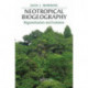 Neotropical Biogeography: Regionalization and Evolution
