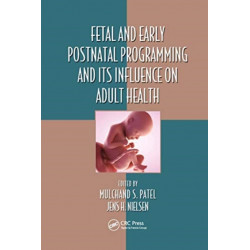 Fetal and Early Postnatal Programming and its Influence on Adult Health