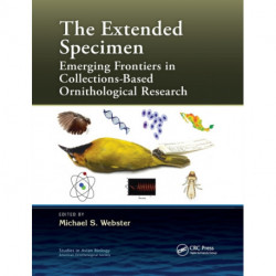 The Extended Specimen: Emerging Frontiers in Collections-Based Ornithological Research