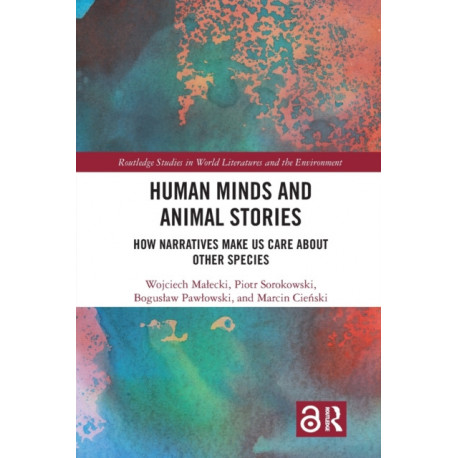 Human Minds and Animal Stories: How Narratives Make Us Care About Other Species