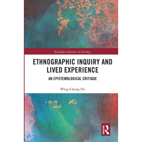 Ethnographic Inquiry and Lived Experience: An Epistemological Critique