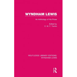 Wyndham Lewis: An Anthology of His Prose