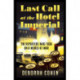 Last Call at the Hotel Imperial: The Reporters Who Took on a World at War