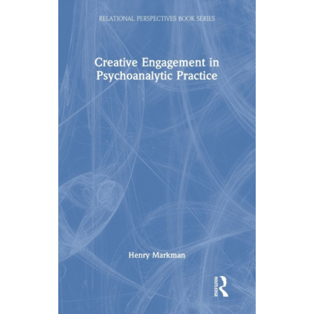Creative Engagement in Psychoanalytic Practice