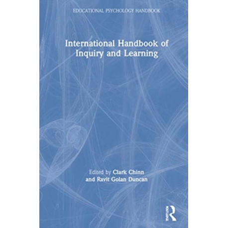 International Handbook of Inquiry and Learning