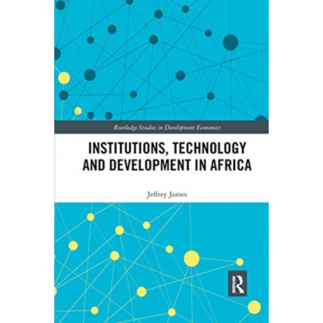 Institutions, Technology and Development in Africa