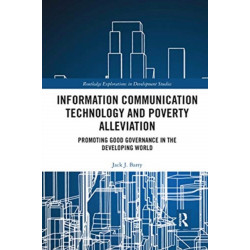 Information Communication Technology and Poverty Alleviation: Promoting Good Governance in the Developing World