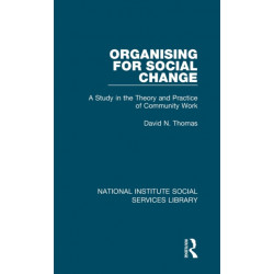 Organising for Social Change: A Study in the Theory and Practice of Community Work